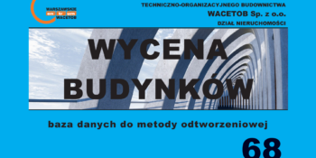 WYCENA BUDYNKÓW - baza danych do metody odtworzeniowej nr 68 - poziom cen II kwartał 2024